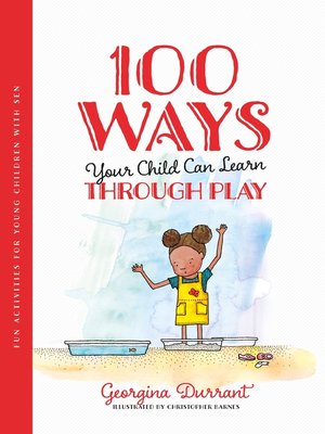 cover image of 100 Ways Your Child Can Learn Through Play